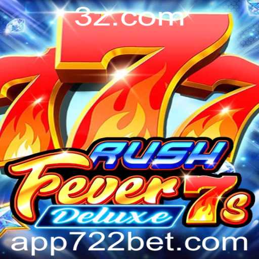 Conheça o Jogo RushFever7sDeluxe e a Plataforma 722bet
